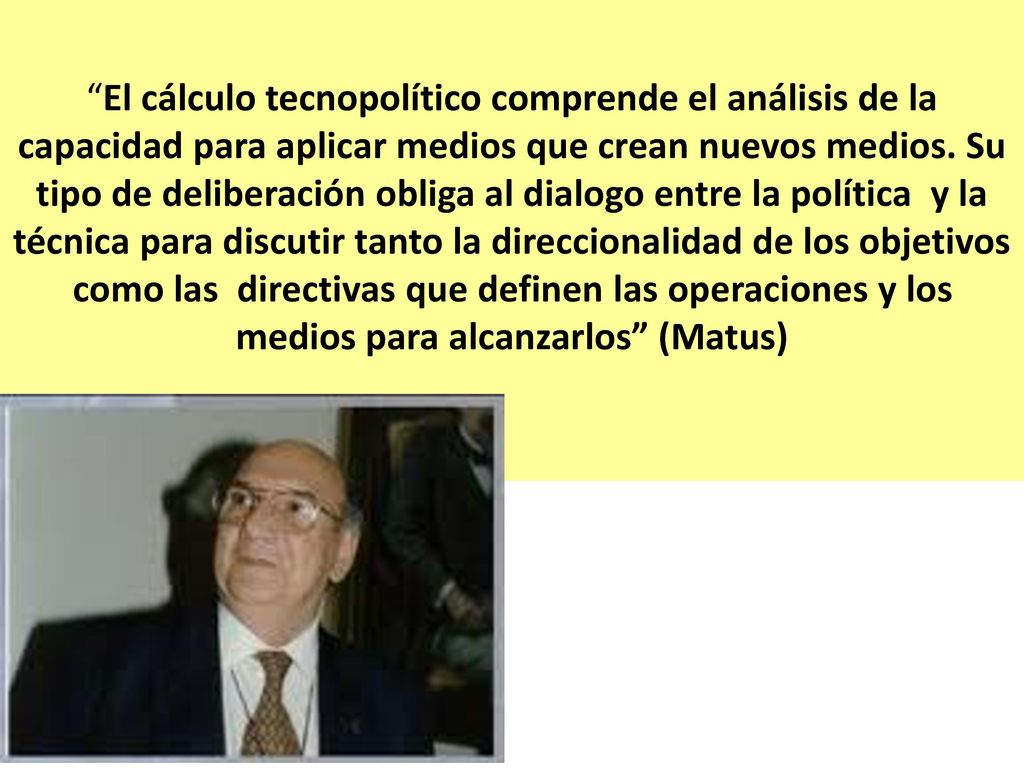 El cálculo tecnopolítico comprende el análisis de la capacidad para aplicar medios que crean nuevos medios.