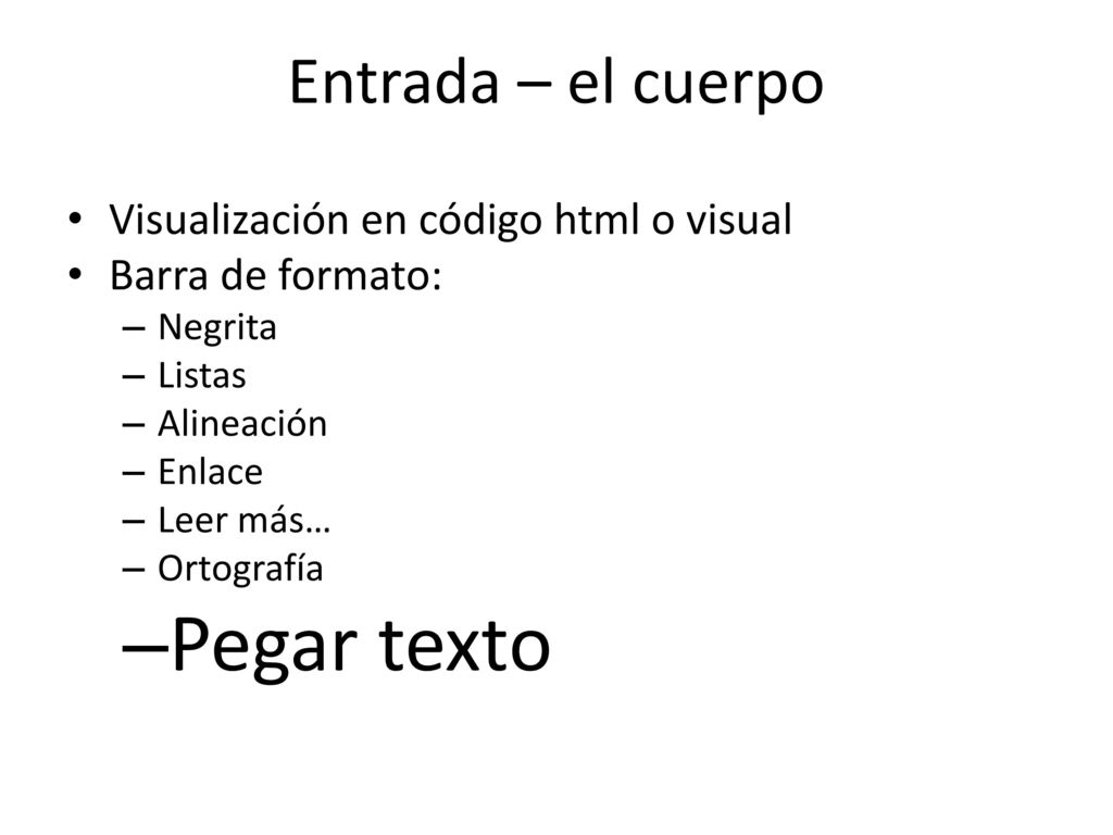 Pegar texto Entrada – el cuerpo Visualización en código html o visual