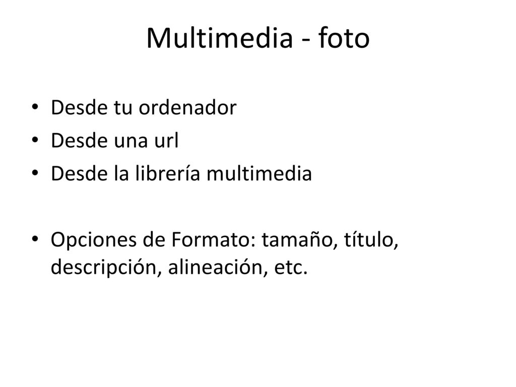 Multimedia - foto Desde tu ordenador Desde una url