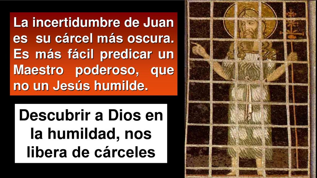 Descubrir a Dios en la humildad, nos libera de cárceles