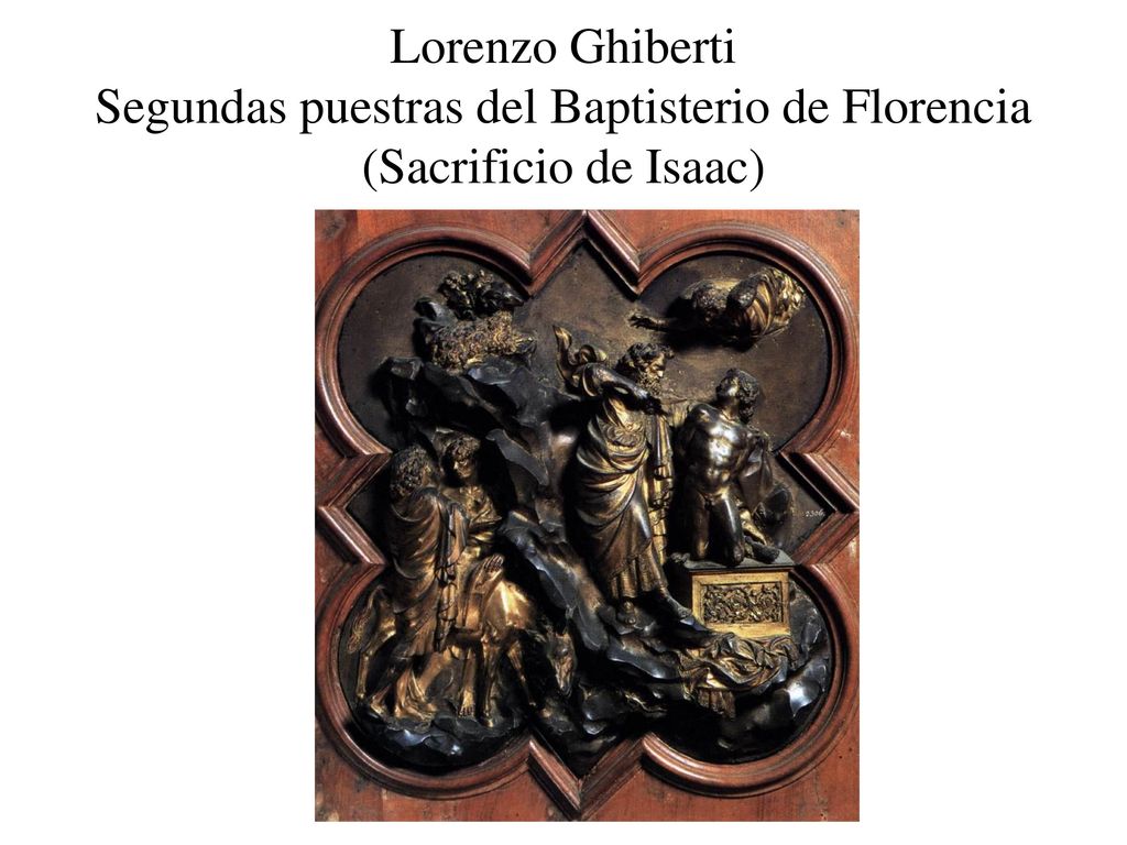 Lorenzo Ghiberti Segundas puestras del Baptisterio de Florencia (Sacrificio de Isaac)