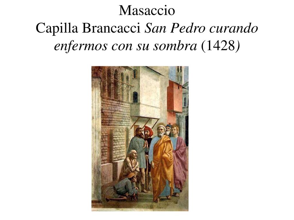 Masaccio Capilla Brancacci San Pedro curando enfermos con su sombra (1428)