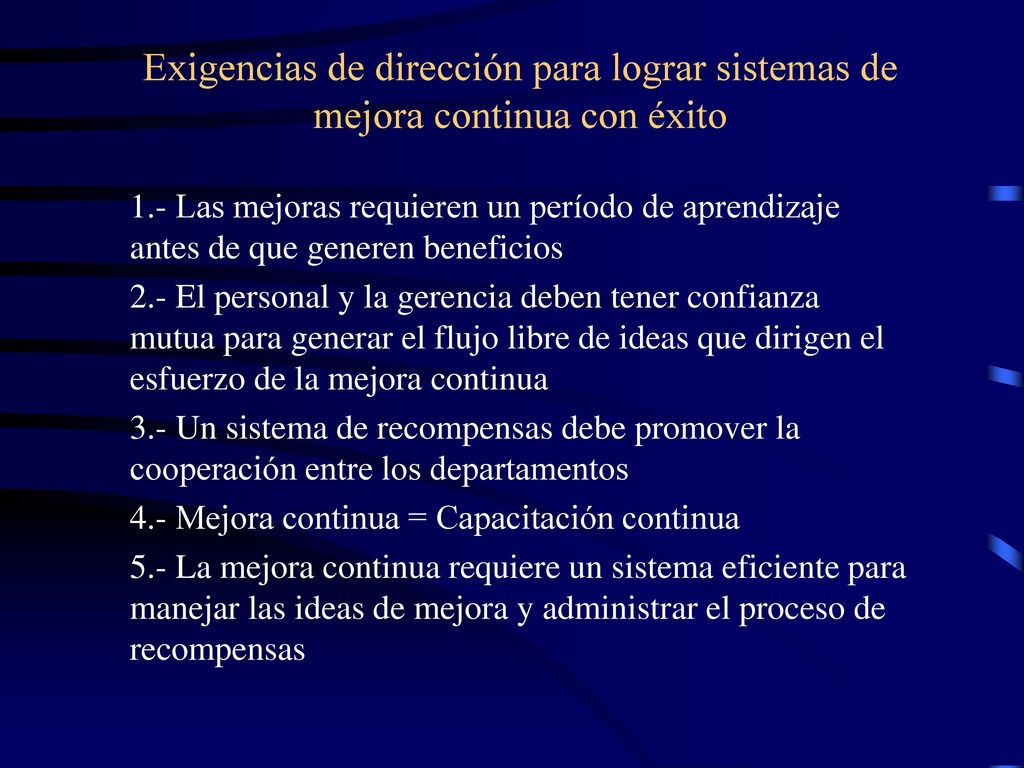 Exigencias de dirección para lograr sistemas de mejora continua con éxito