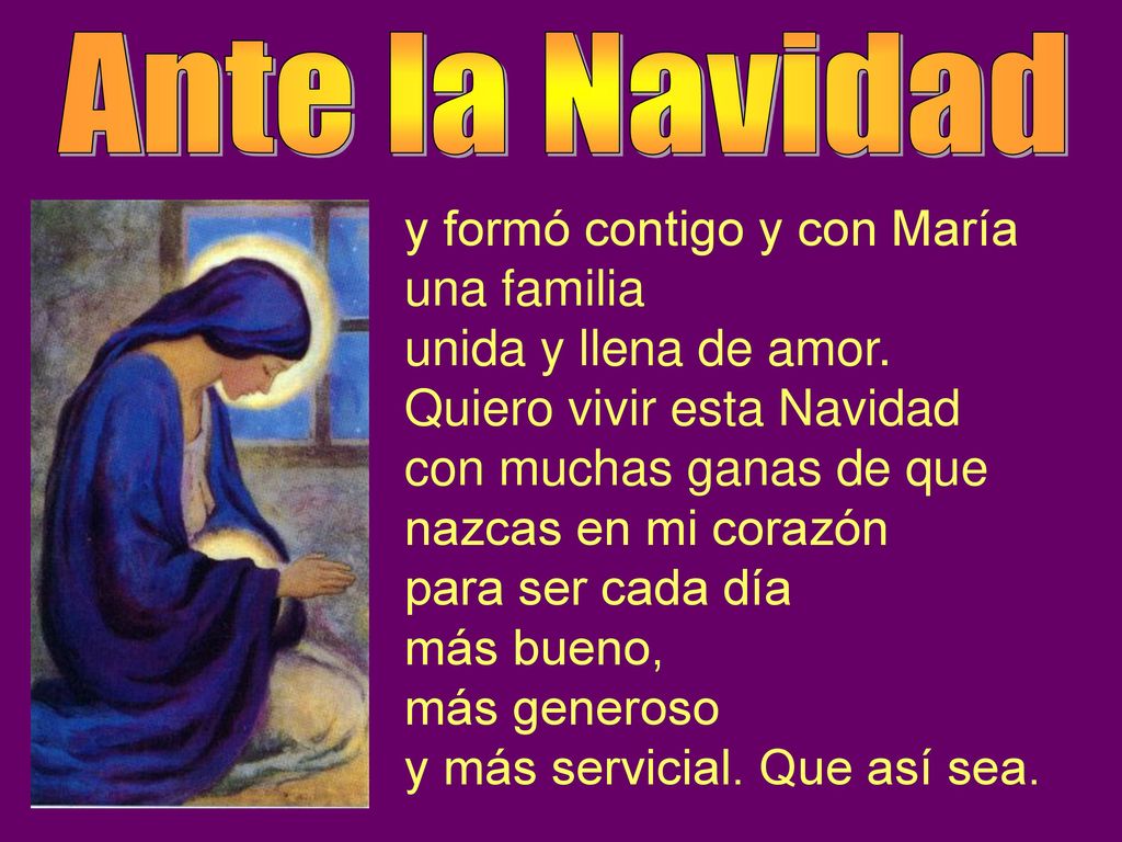 Ante la Navidad y formó contigo y con María una familia