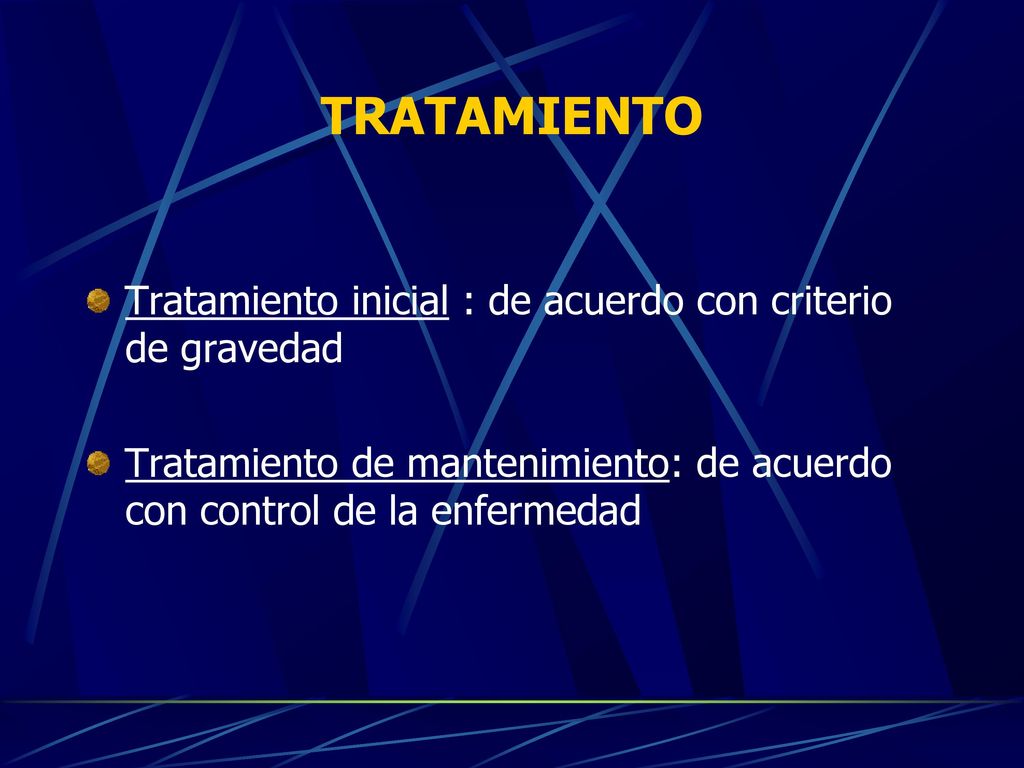 TRATAMIENTO Tratamiento inicial : de acuerdo con criterio de gravedad