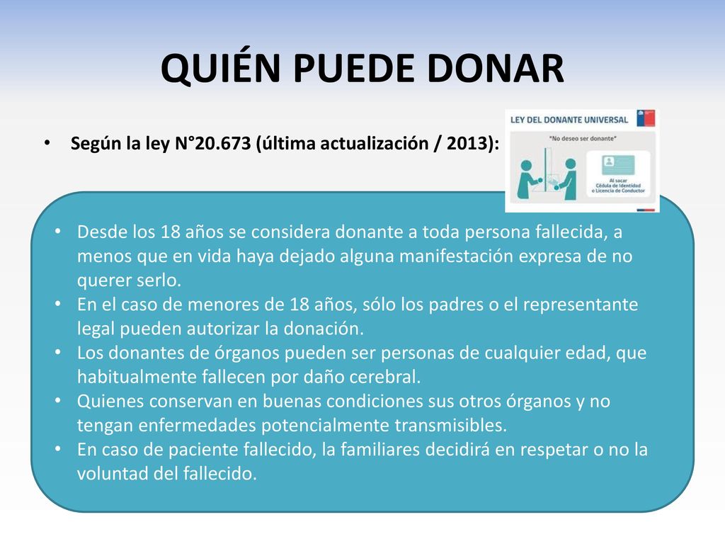 QUIÉN PUEDE DONAR Según la ley N° (última actualización / 2013):