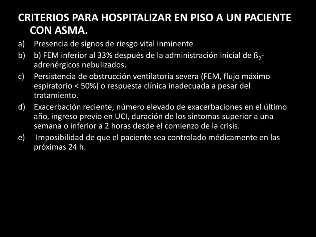 CRITERIOS PARA HOSPITALIZAR EN PISO A UN PACIENTE CON ASMA.