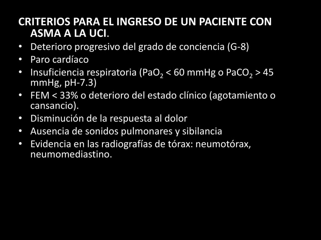CRITERIOS PARA EL INGRESO DE UN PACIENTE CON ASMA A LA UCI.