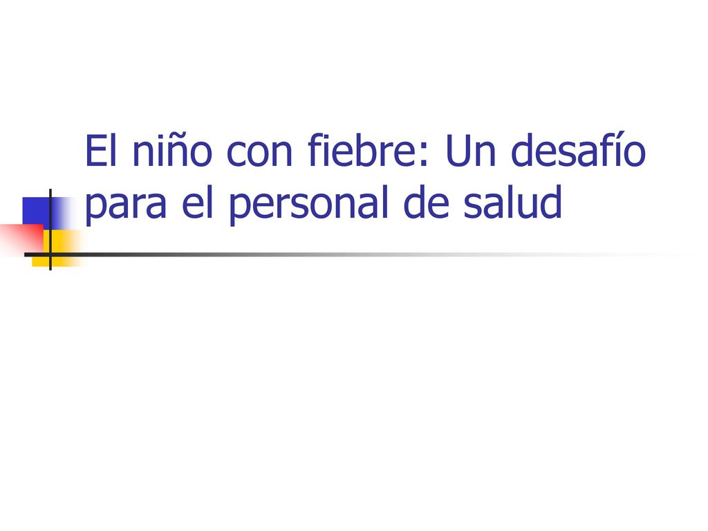 El niño con fiebre: Un desafío para el personal de salud