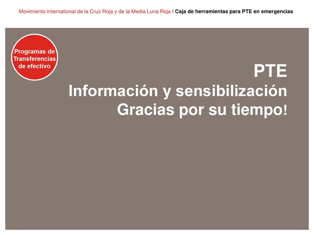 PTE Información y sensibilización Gracias por su tiempo!