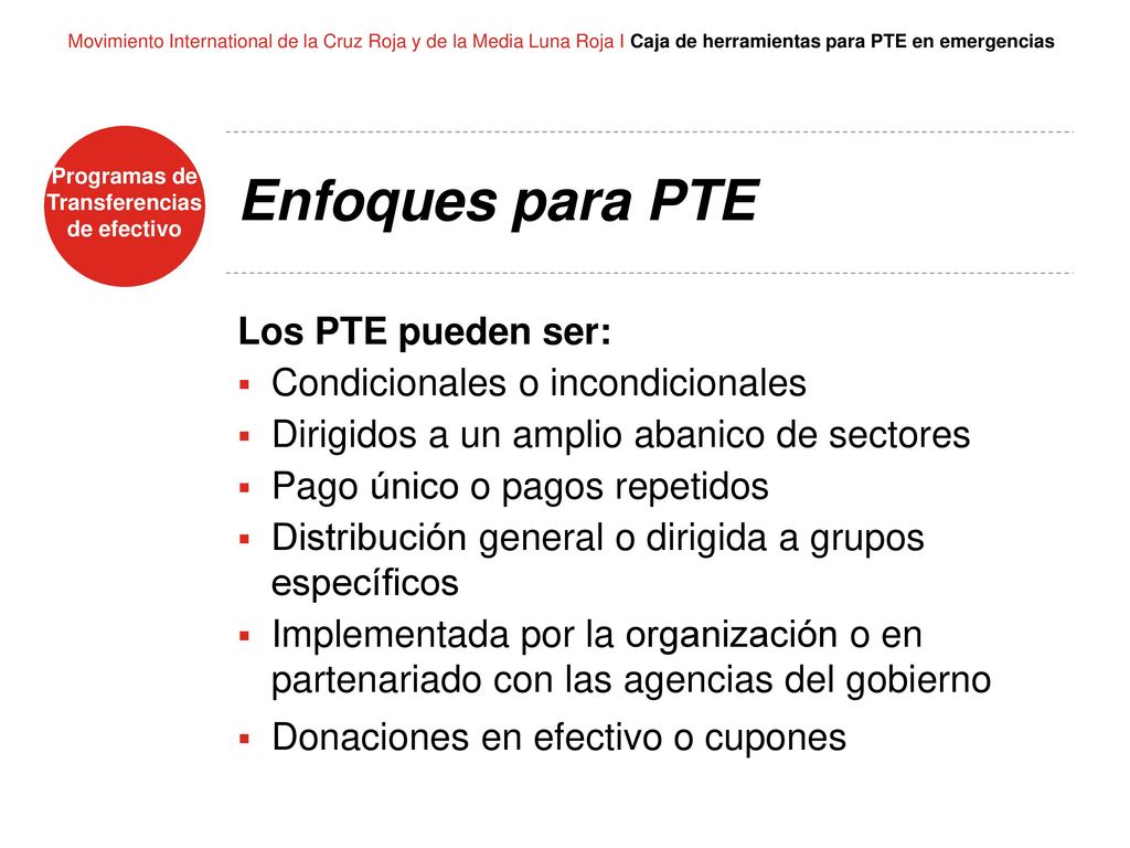 Enfoques para PTE Los PTE pueden ser: Condicionales o incondicionales