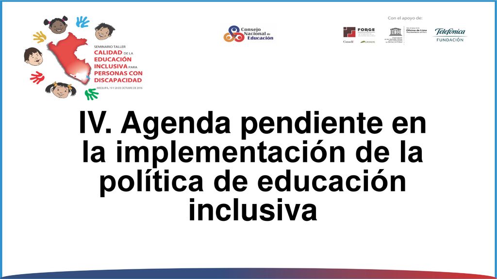 IV. Agenda pendiente en la implementación de la política de educación inclusiva