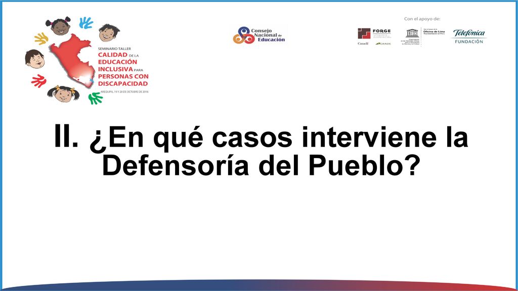 II. ¿En qué casos interviene la Defensoría del Pueblo