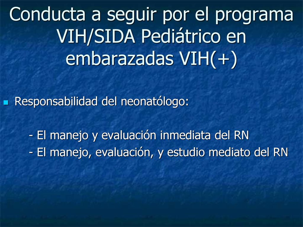 Conducta a seguir por el programa VIH/SIDA Pediátrico en embarazadas VIH(+)