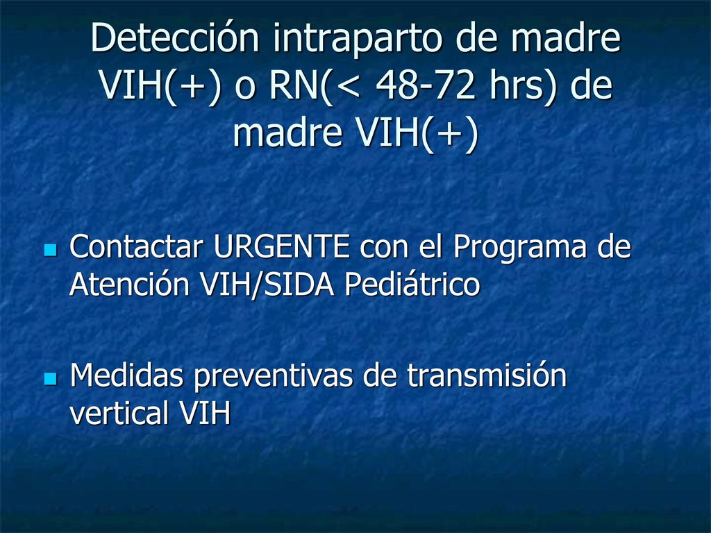 Detección intraparto de madre VIH(+) o RN(< hrs) de madre VIH(+)