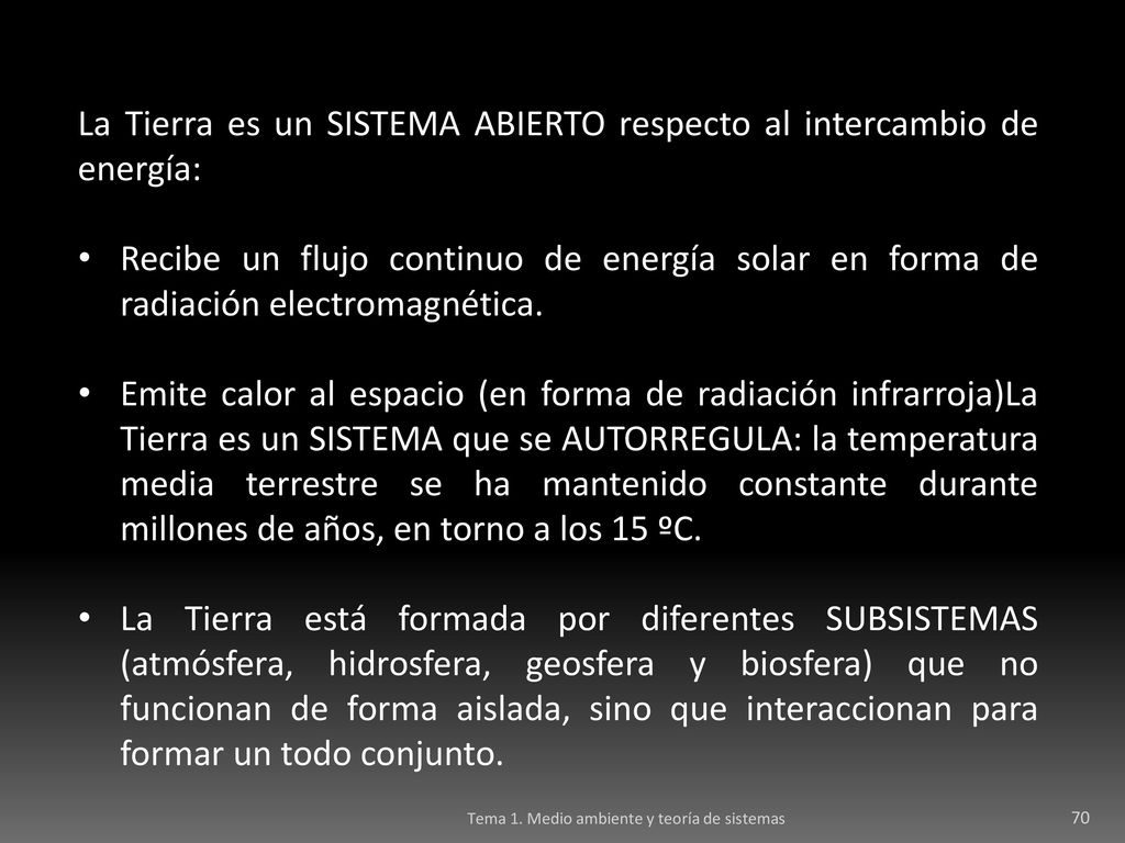 La Tierra es un SISTEMA ABIERTO respecto al intercambio de energía: