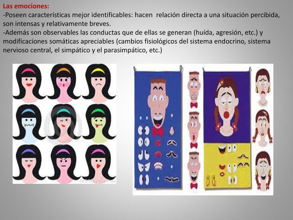 Las emociones: -Poseen características mejor identificables: hacen relación directa a una situación percibida, son intensas y relativamente breves.