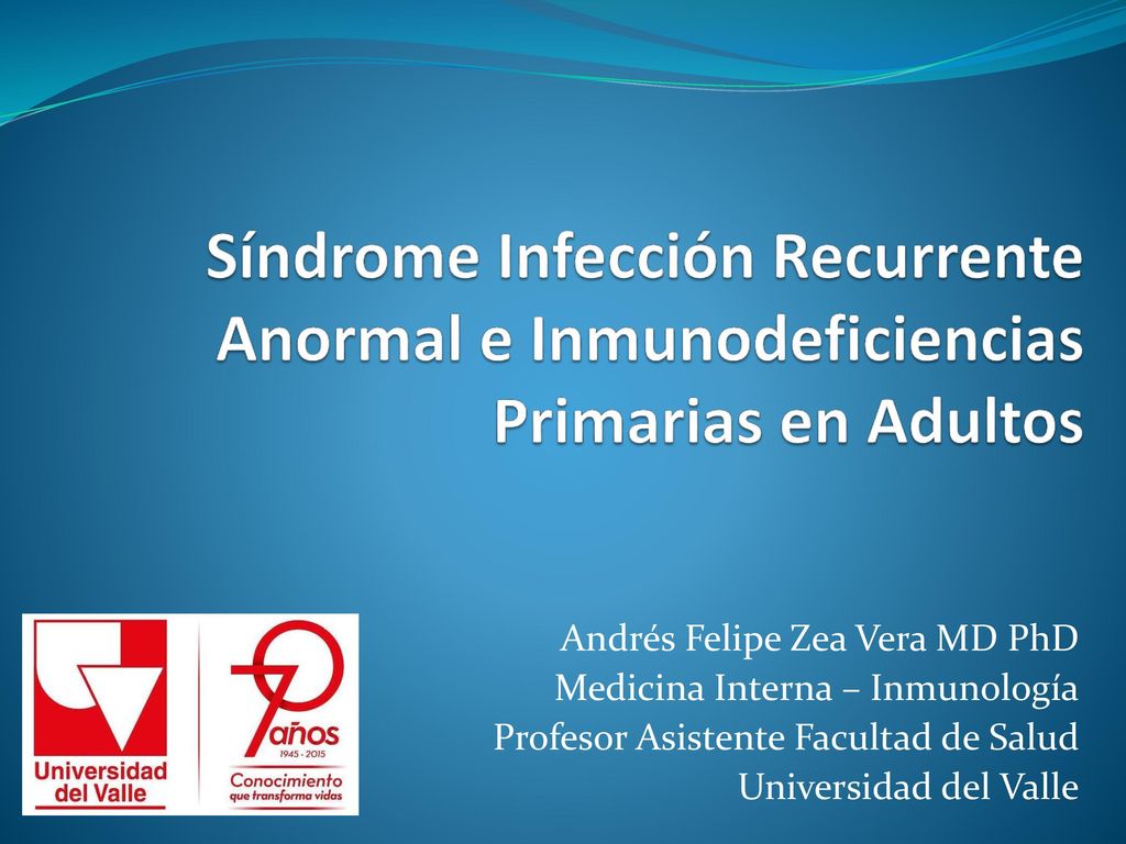 Síndrome Infección Recurrente Anormal e Inmunodeficiencias Primarias en Adultos