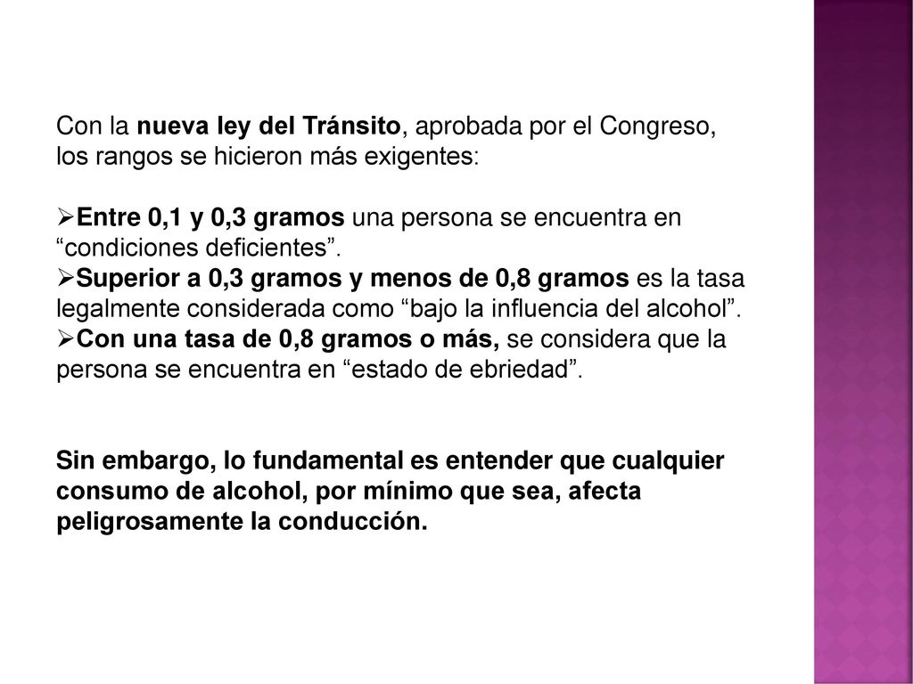 Con la nueva ley del Tránsito, aprobada por el Congreso, los rangos se hicieron más exigentes:
