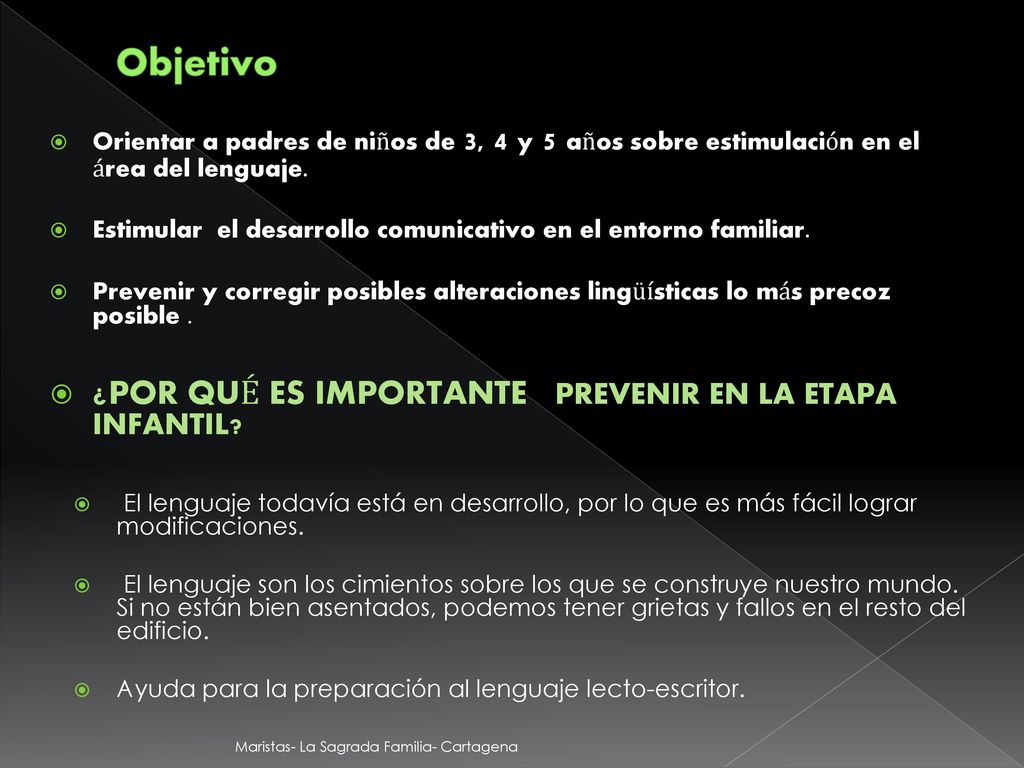 Objetivo ¿POR QUÉ ES IMPORTANTE PREVENIR EN LA ETAPA INFANTIL