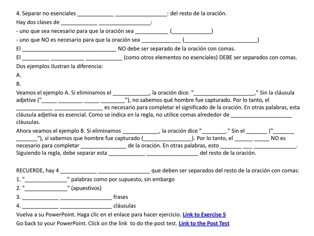 4. Separar no esenciales ____________ _________________: del resto de la oración.