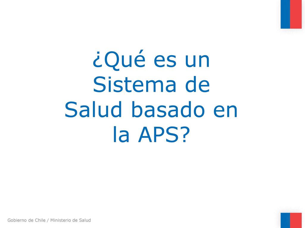 ¿Qué es un Sistema de Salud basado en la APS