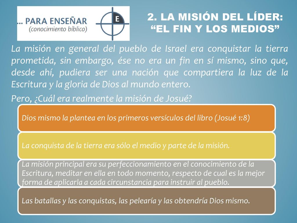 2. La misión del líder: el fin y los medios