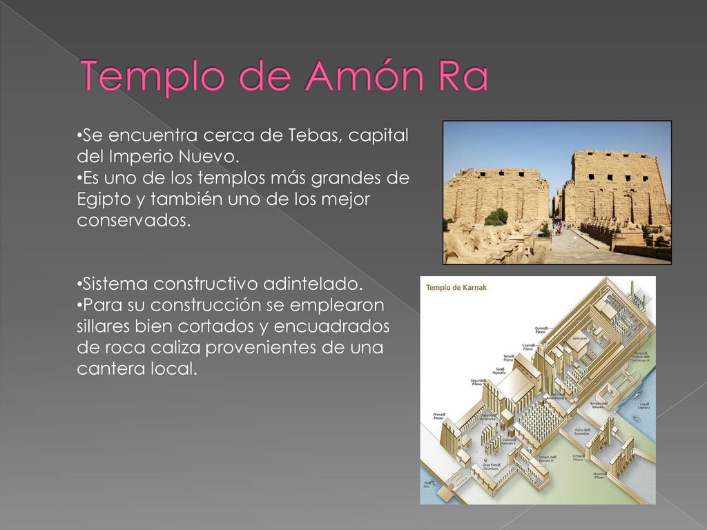 Templo de Amón Ra Se encuentra cerca de Tebas, capital del Imperio Nuevo.
