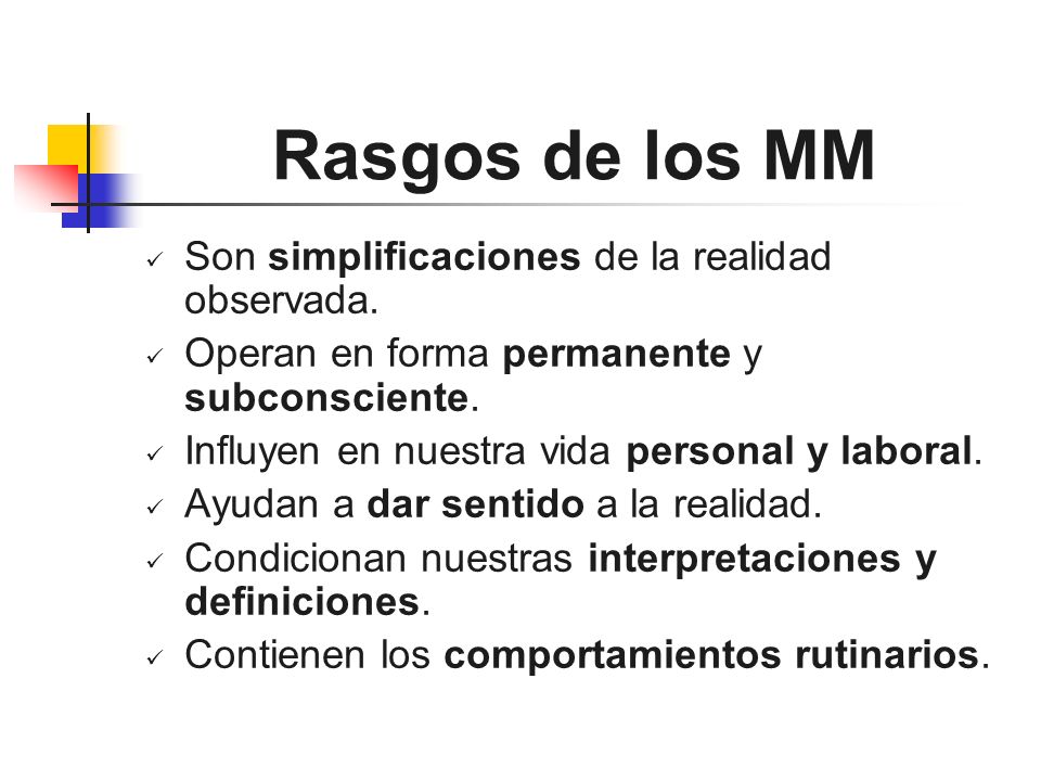 Rasgos de los MM Son simplificaciones de la realidad observada.