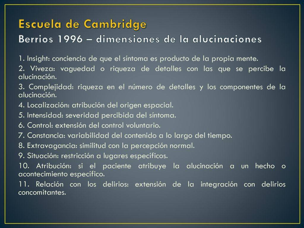 Escuela de Cambridge Berrios 1996 – dimensiones de la alucinaciones