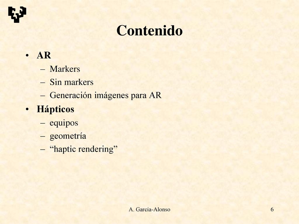 Contenido AR Hápticos Markers Sin markers Generación imágenes para AR
