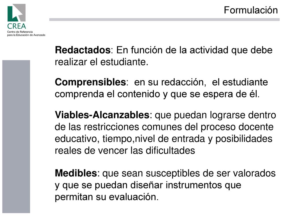 Formulación Redactados: En función de la actividad que debe realizar el estudiante.