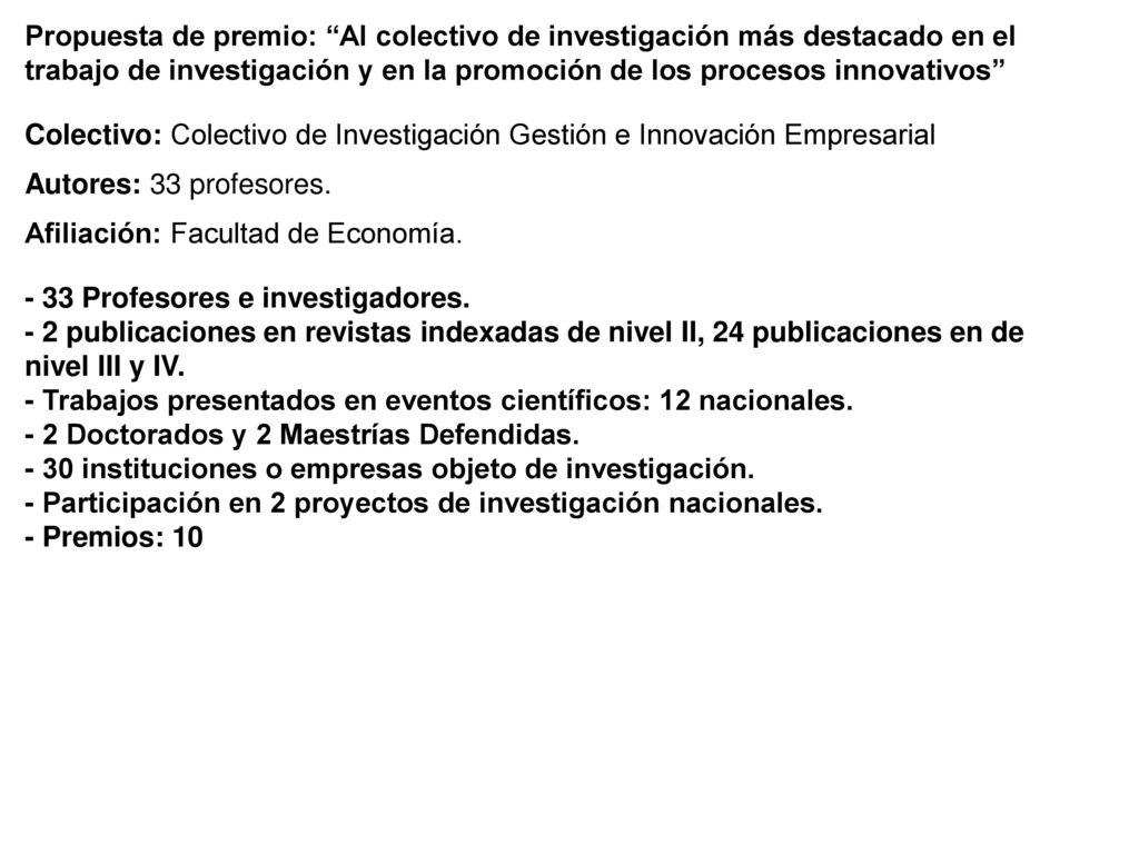 Propuesta de premio: Al colectivo de investigación más destacado en el trabajo de investigación y en la promoción de los procesos innovativos