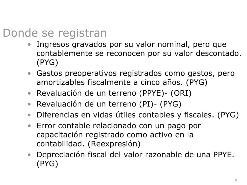 Donde se registran Ingresos gravados por su valor nominal, pero que contablemente se reconocen por su valor descontado. (PYG)