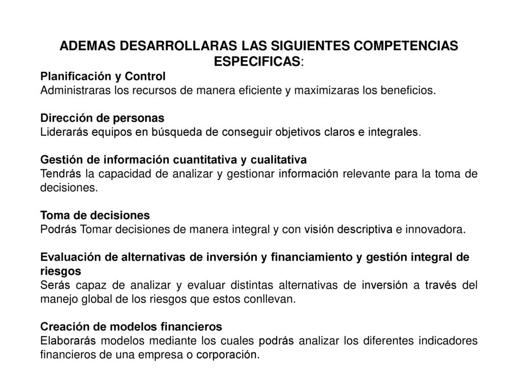 ADEMAS DESARROLLARAS LAS SIGUIENTES COMPETENCIAS ESPECIFICAS: