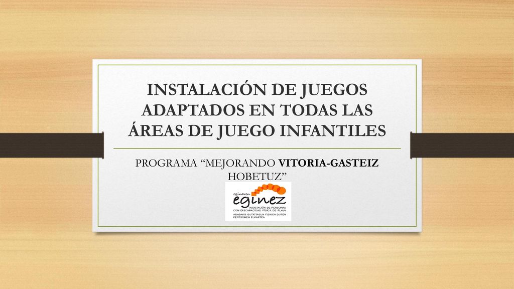 INSTALACIÓN DE JUEGOS ADAPTADOS EN TODAS LAS ÁREAS DE JUEGO INFANTILES