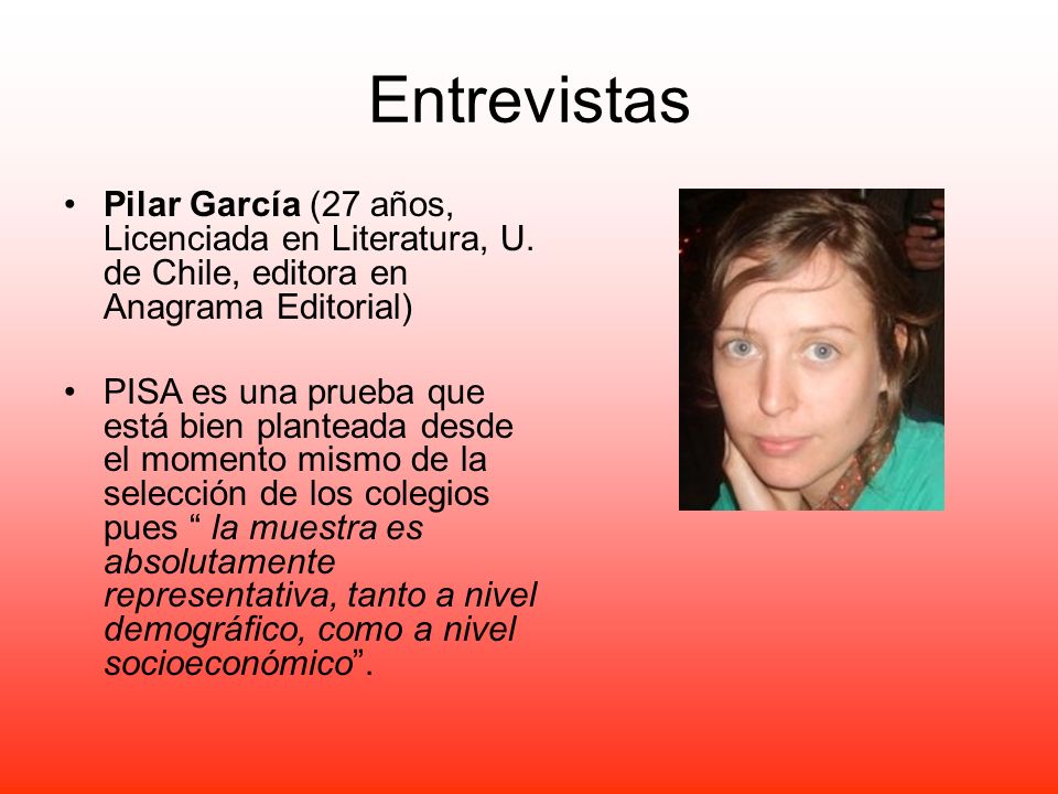 Entrevistas Pilar García (27 años, Licenciada en Literatura, U. de Chile, editora en Anagrama Editorial)