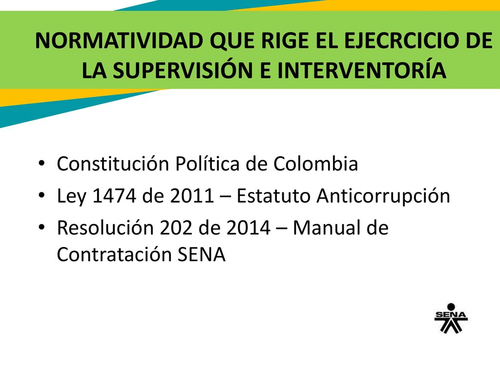 NORMATIVIDAD QUE RIGE EL EJECRCICIO DE LA SUPERVISIÓN E INTERVENTORÍA