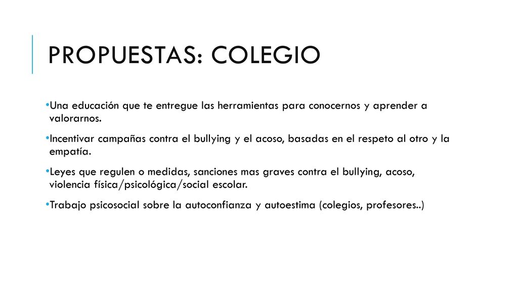 Propuestas: colegio Una educación que te entregue las herramientas para conocernos y aprender a valorarnos.
