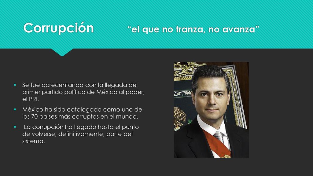 Corrupción el que no tranza, no avanza