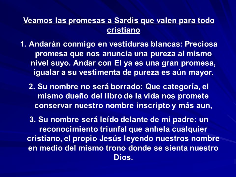 Veamos las promesas a Sardis que valen para todo cristiano