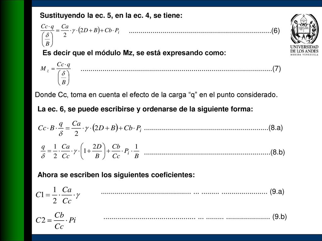 Sustituyendo la ec. 5, en la ec. 4, se tiene: