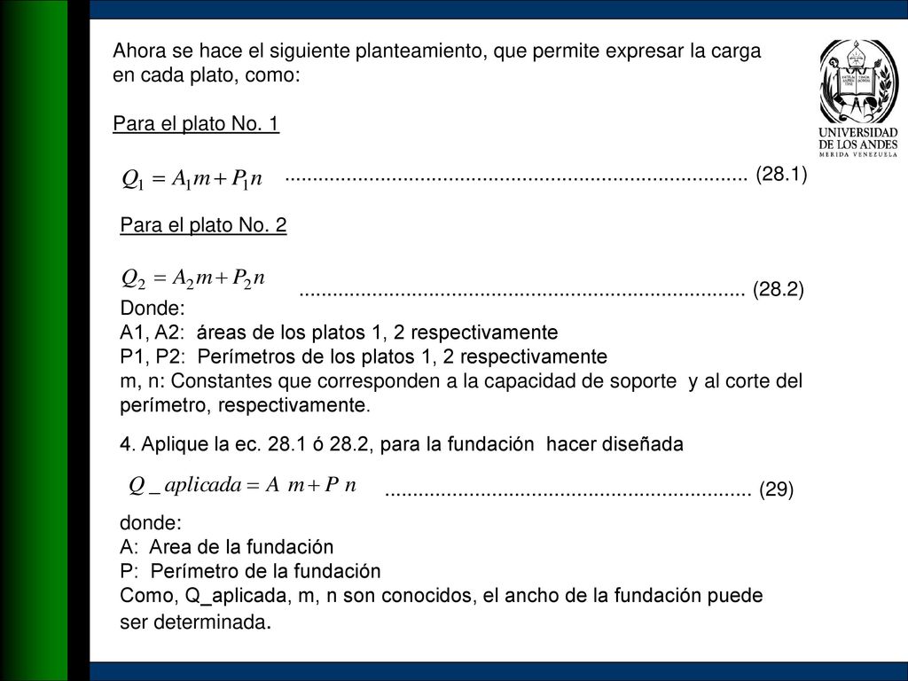 Ahora se hace el siguiente planteamiento, que permite expresar la carga en cada plato, como: