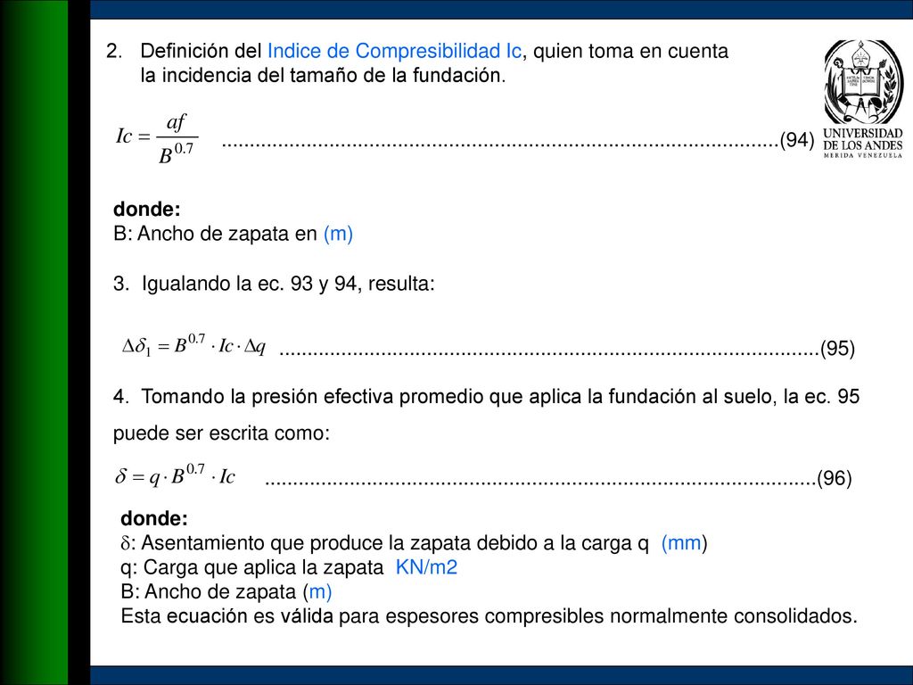 2. Definición del Indice de Compresibilidad Ic, quien toma en cuenta la incidencia del tamaño de la fundación.