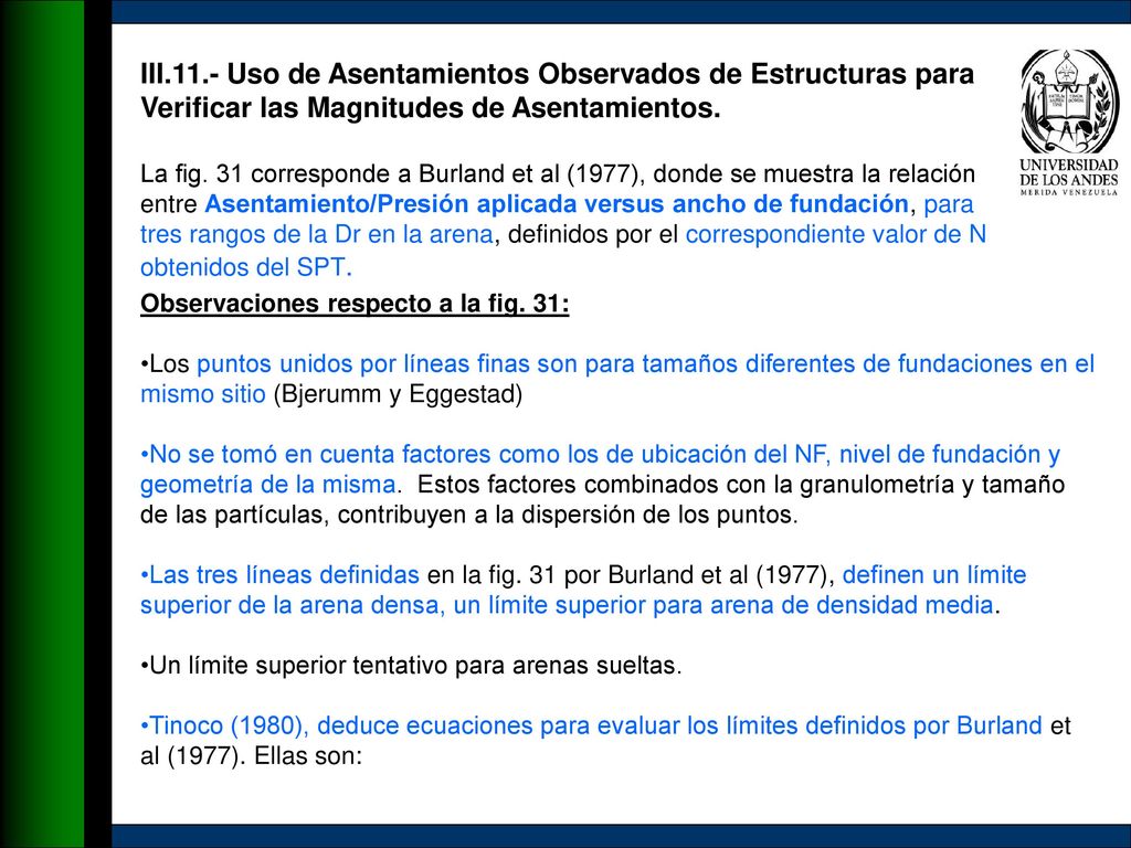 III.11.- Uso de Asentamientos Observados de Estructuras para Verificar las Magnitudes de Asentamientos.