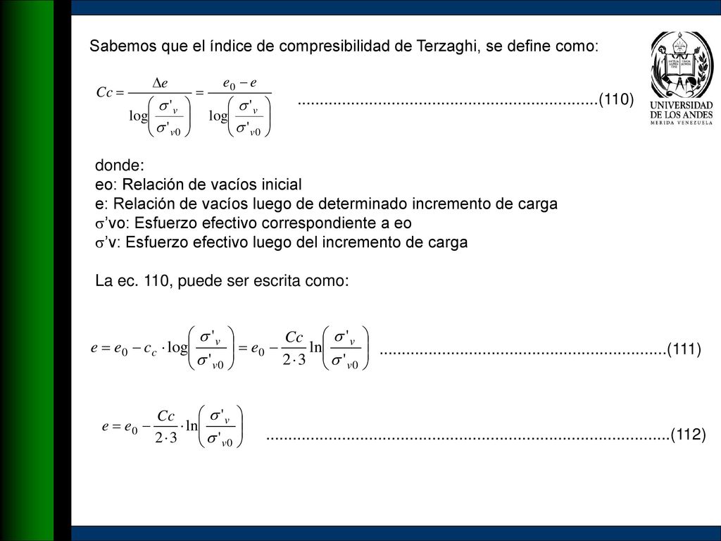 Sabemos que el índice de compresibilidad de Terzaghi, se define como:
