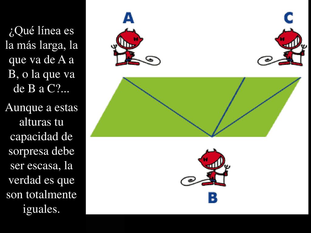 ¿Qué línea es la más larga, la que va de A a B, o la que va de B a C ...