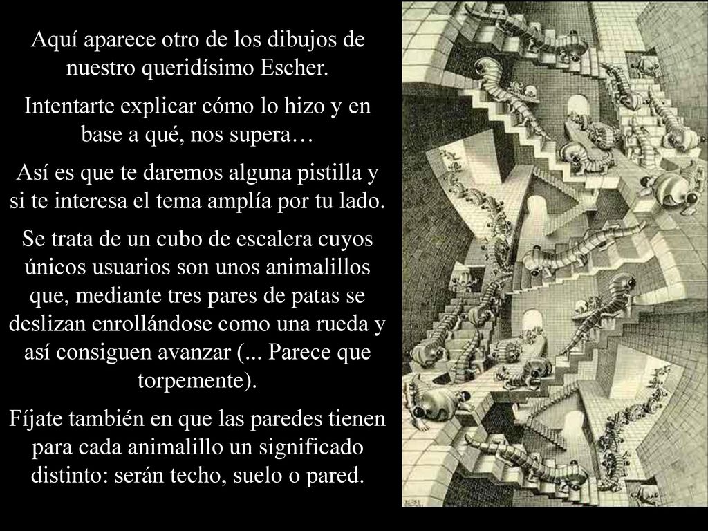 Aquí aparece otro de los dibujos de nuestro queridísimo Escher.