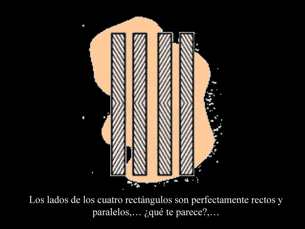 Los lados de los cuatro rectángulos son perfectamente rectos y paralelos,… ¿qué te parece ,…