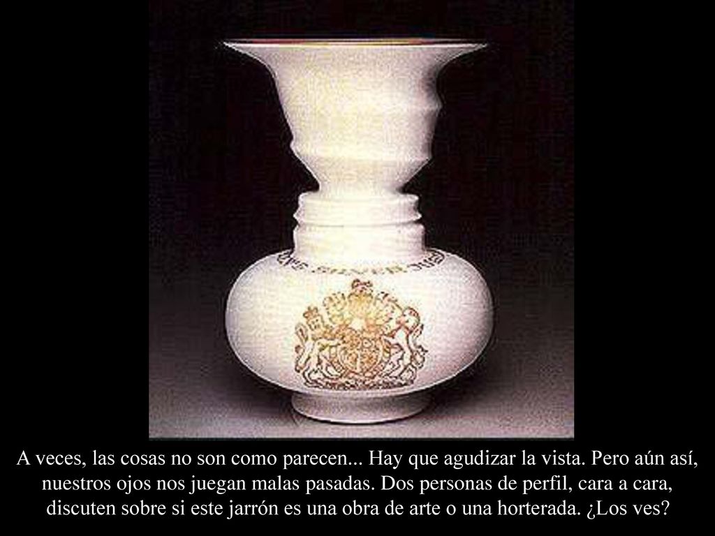 A veces, las cosas no son como parecen. Hay que agudizar la vista